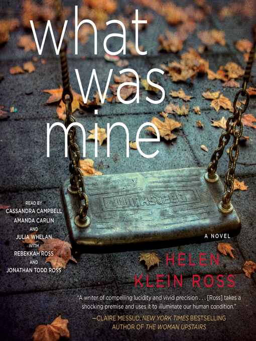 Title details for What Was Mine by Helen Klein Ross - Available